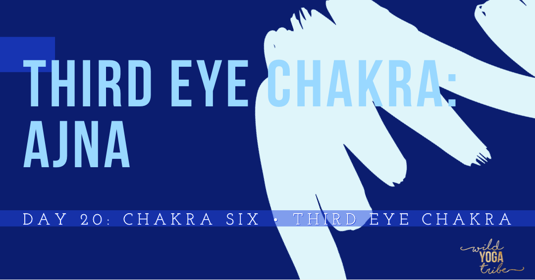 Third Eye Chakra: Ajna