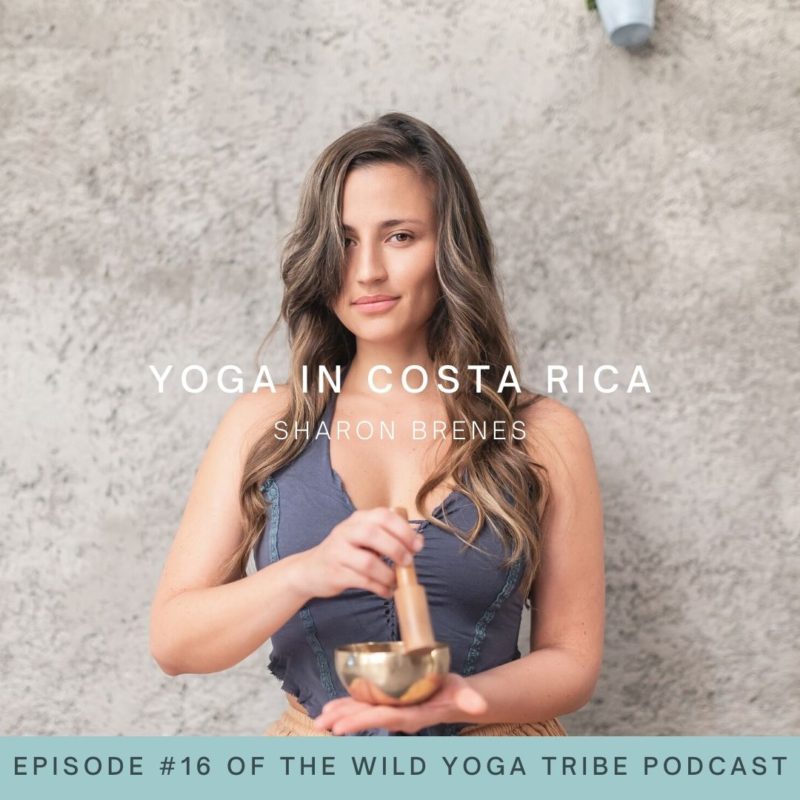 #16 – Trauma Informed Yoga – Yoga in Costa Rica with Sharon Brenes