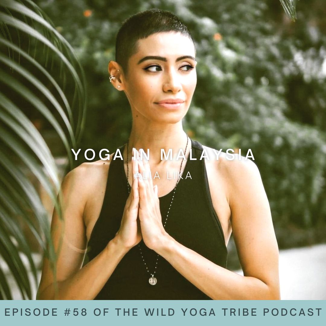 Meet Alia Lika, a yoga teacher from Malaysia who shares with us all about how yoga is not a handstand and the reasons why you shouldn't skip shavasana! Welcome to yoga in Malaysia!
